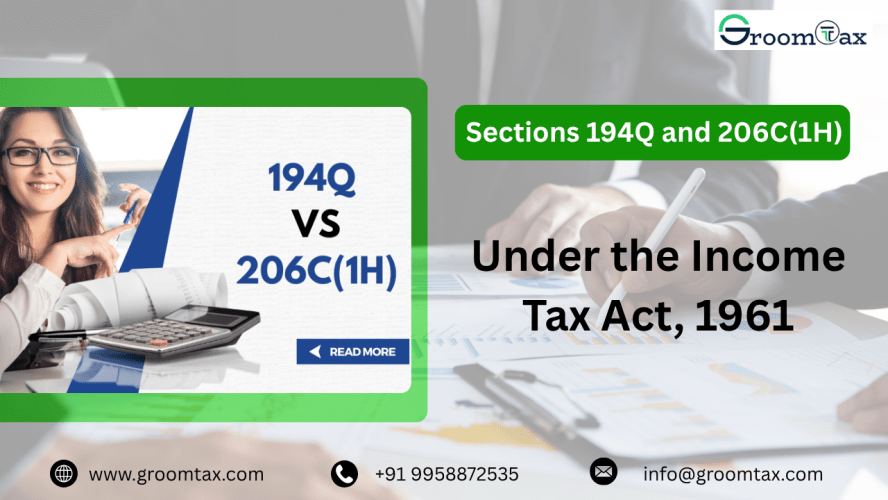 Sections 194Q and 206C(1H) under the Income Tax Act, 1961
